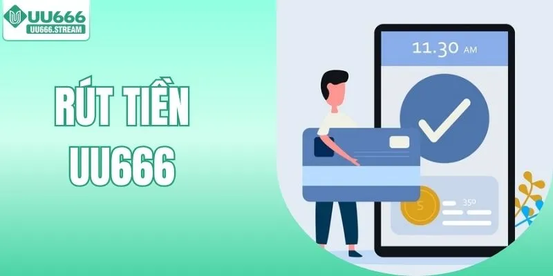 Rút Tiền UU666 - Thao Tác Siêu Đơn Giản Cho Hội ViênRút Tiền UU666 - Thao Tác Siêu Đơn Giản Cho Hội Viên